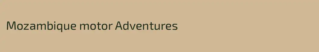 Mozambique motor Adventures